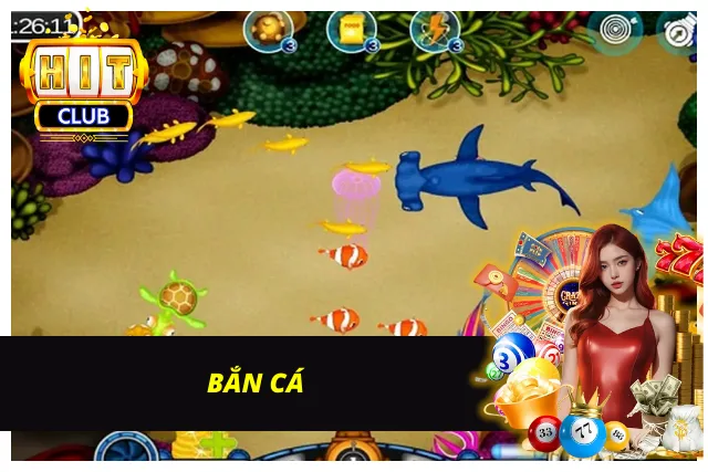 Khám phá bắn cá tại Hitclub