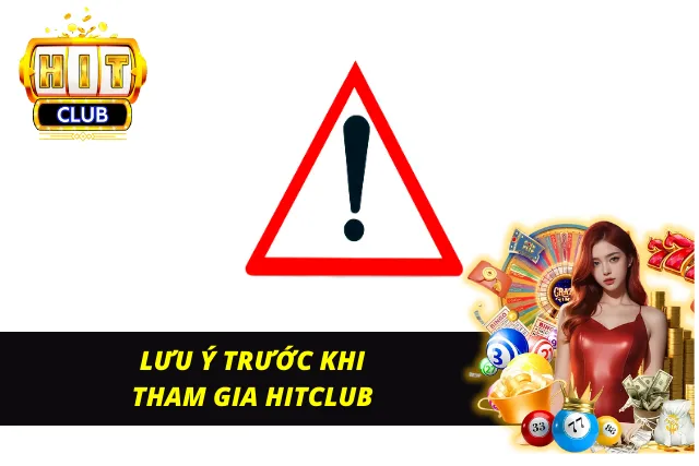 Những điều cần biết khi trải nghiệm Hitclub
